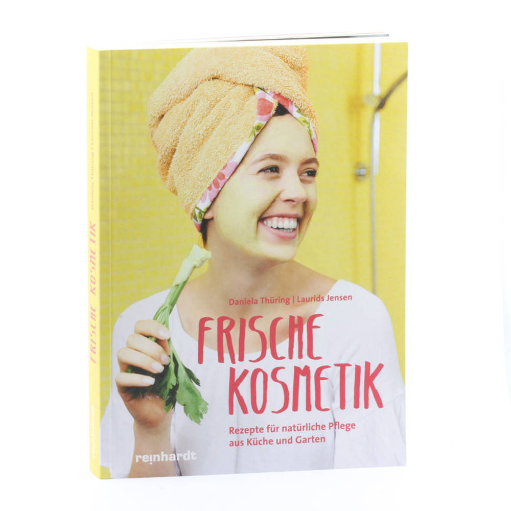 Buch: Frische Kosmetik - Rezepte für natürliche Pflege aus Küche und Garten